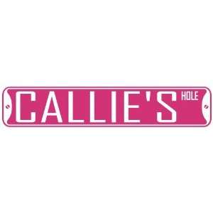   CALLIE HOLE  STREET SIGN