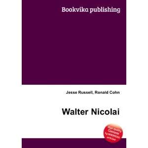  Walter Nicolai Ronald Cohn Jesse Russell Books
