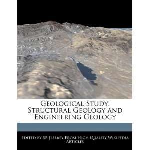  Geological Study Structural Geology and Engineering Geology 