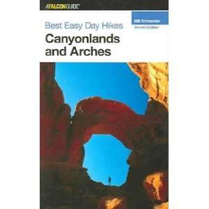 Globe Pequot Press Best Easy Day Hikes Canyonland Bill Schnieder 