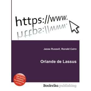  Orlande de Lassus Ronald Cohn Jesse Russell Books