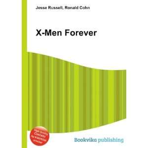  X Men Forever Ronald Cohn Jesse Russell Books