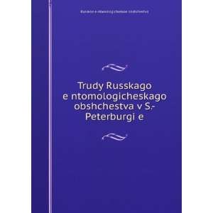   in Russian language) Russkoe eÌ?ntomologicheskoe obshchestvo Books