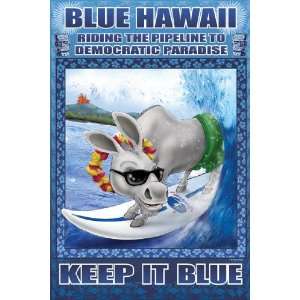 Blue Hawaii   Riding the Pipeline to Democratic Paradise 12x18 Giclee 