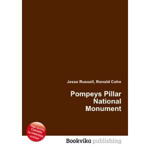    Pompeys Pillar National Monument Ronald Cohn Jesse Russell Books