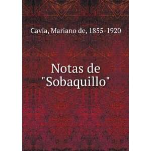  Notas de Sobaquillo (Spanish Edition) Mariano de Cavia Books