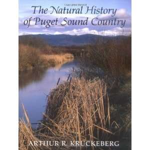   of Puget Sound Country [Paperback] Arthur R. Kruckeberg Books