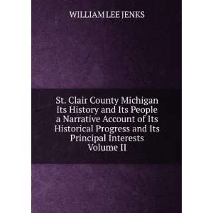  St. Clair County Michigan Its History and Its People a 
