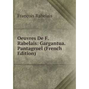    Gargantua. Pantagruel (French Edition) FranÃ§ois Rabelais Books