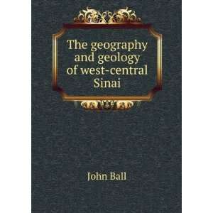 The geography and geology of west central Sinai John Ball Books
