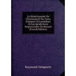   Seigneuriales Du Ressort (French Edition) Raymond Delaporte Books