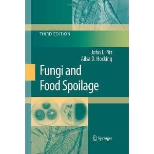  Fungi and Food Spoilage [Hardcover] John I. Pitt Books