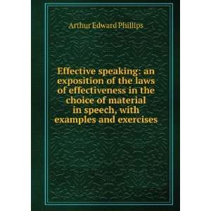   in speech, with examples and exercises Arthur Edward Phillips Books