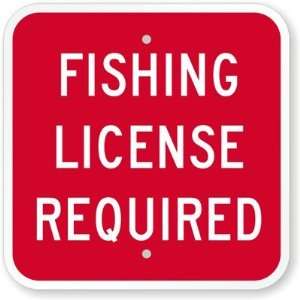  Fishing License Required Aluminum Sign, 12 x 12 Office 