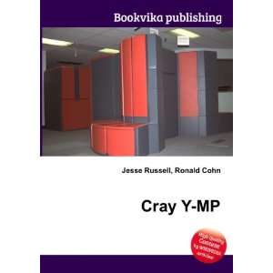  Cray Y MP Ronald Cohn Jesse Russell Books