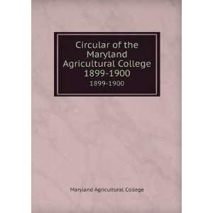  Circular of the Maryland Agricultural College. 1899 1900 Maryland 