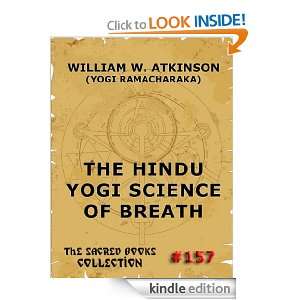 The Hindu Yogi Science Of Breath (Annotated Extended Edition) William 