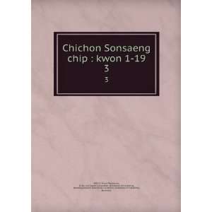  Chichon Sonsaeng chip  kwon 1 19. 3 Myong gil, 1586 1647 
