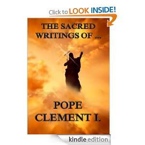 The Sacred Writings of Pope Clement I. (Extended Annotated Edition 