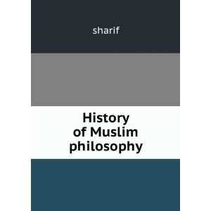 History of Muslim philosophy sharif  Books