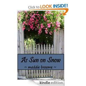 As Sun on Snow Maddie Broome  Kindle Store