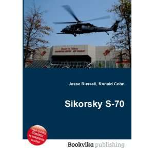  Sikorsky S 70 Ronald Cohn Jesse Russell Books