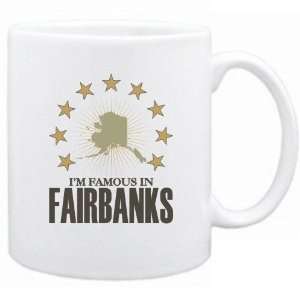   New  I Am Famous In Fairbanks  Alaska Mug Usa City