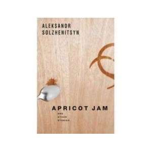    Apricot Jam and Other Stories Solzhenitsyn Alexandr Books