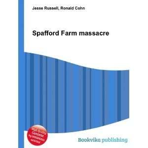  Spafford Farm massacre Ronald Cohn Jesse Russell Books