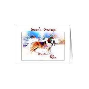  Seasons Greetings ~ Mom ~ St. Bernard in a Santa Hat Card 