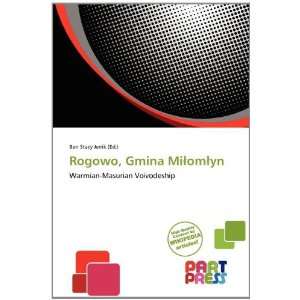    Rogowo, Gmina Miomyn (9786138574996) Ben Stacy Jerrik Books