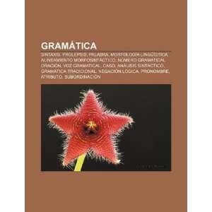   Número gramatical, Oración, Voz gramatical, Caso (Spanish Edition