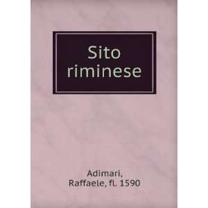  Sito riminese Raffaele, fl. 1590 Adimari Books