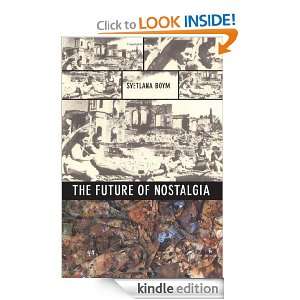 The Future of Nostalgia Svetlana Boym  Kindle Store