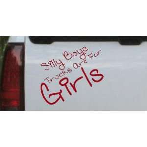 Silly Boys Trucks Are For Girls Off Road Car Window Wall Laptop Decal 