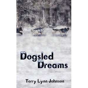  Dogsled Dreams [Paperback] Terry Lynn Johnson Books