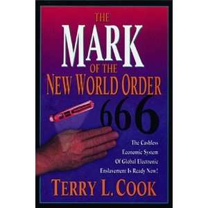    Mark of the New World Order [Paperback] Terry L. Cook Books