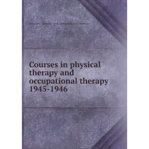  Courses in physical therapy and occupational therapy. 1945 