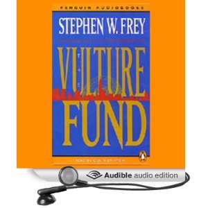  The Vulture Fund (Audible Audio Edition) Stephen W. Frey 