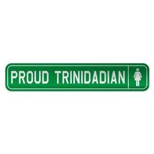 PROUD TRINIDADIAN  STREET SIGN COUNTRY TRINIDAD AND TOBAGO