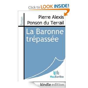 La Baronne trépassée (French Edition) Pierre Alexis Ponson du 