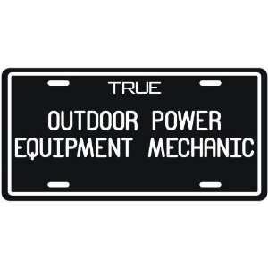 New  True Outdoor Power Equipment Mechanic  License Plate 