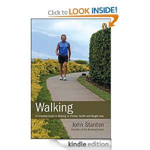 Walking A Complete Guide to Walking for Fitness, Health and Weight 