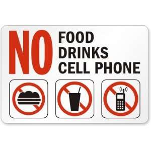 No Food, No Drinks, No Cell Phone High Intensity Grade Sign, 18 x 12