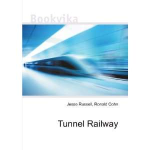  Tunnel Railway Ronald Cohn Jesse Russell Books
