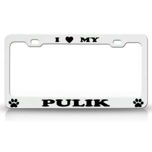  I LOVE MY PULIK Dog Pet Animal High Quality STEEL /METAL 