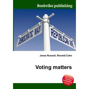  Voting matters Ronald Cohn Jesse Russell Books