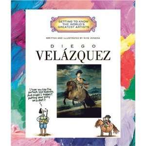  Diego Velazquez (Getting to Know the Worlds Greatest 