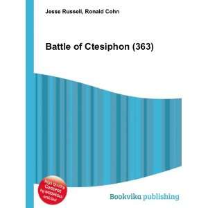  Battle of Ctesiphon (363) Ronald Cohn Jesse Russell 