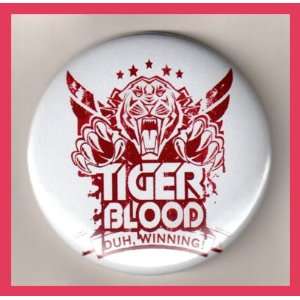  Charlie Sheen Tiger Blood Duh Winning 2.25 Inch Button 